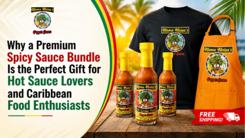 Why a Premium Spicy Sauce Bundle Is the Perfect Gift for Hot Sauce Lovers and Caribbean Food Enthusiasts