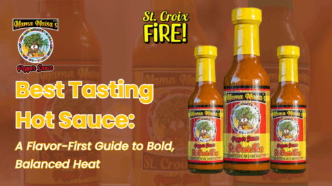 Mama Maisa’s best tasting hot sauce made with Scotch bonnet pepper