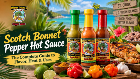 Scotch Bonnet Pepper Hot Sauce: The Complete Guide to Flavor, Heat & Uses